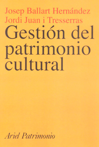 Ballart, J. y J. Tresserras (2005). Gestión del patrimonio cultural. Barcelona: Ariel.