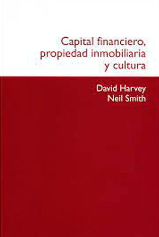 Harvey, D. (2005). “El arte de la renta: la globalización y la mercantilización de la cultura”. En, D. Harvey y N. Smith, Capital financiero, propiedad inmobiliaria y cultura. Barcelona: UAB.