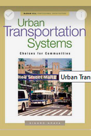 Sigurd, G., (2004);    Urban transportation Systems; Northwestern University EEUU;    McGraw-Hill Education.