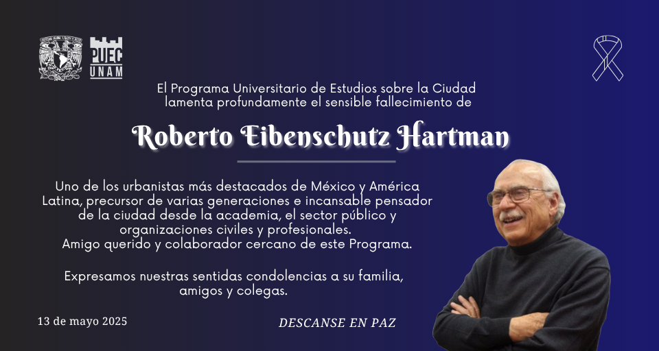 Fallece Roberto Eibenschutz Hartman, referente indispensable del urbanismo en México