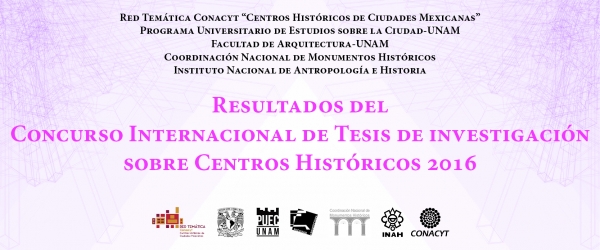 Resultados del Concurso Internacional de Tesis de investigación sobre Centros Históricos 2016