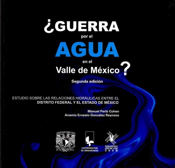 ¿Guerra por el agua en el Valle de México? Estudio sobre las relaciones hidráulicas entre el Distrito Federal y el Estado de México