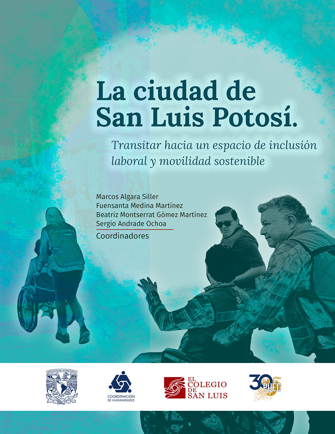 La ciudad de San Luis Potosí. Transitar hacia un espacio de inclusión laboral y movilidad sostenible